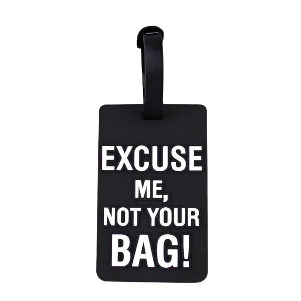 "Excuse Me, Not Your Bag!" Luggage Tag
